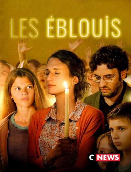 CNEWS - Les éblouis