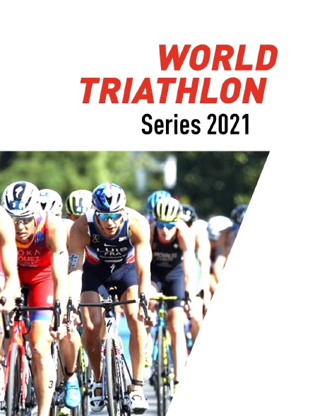 World Triathlon Series 2021