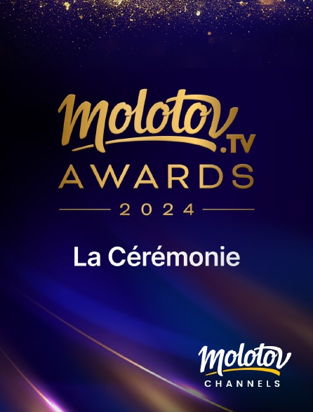 Molotov channels - Molotov TV Awards 2024 : la Cérémonie