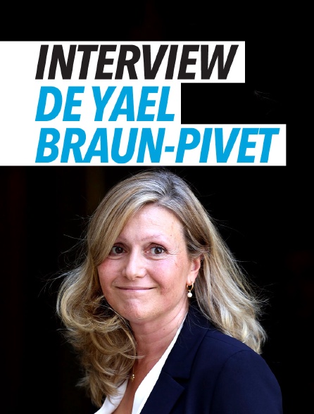 Interview de Yaël Braun-Pivet, présidente de l'Assemblée nationale