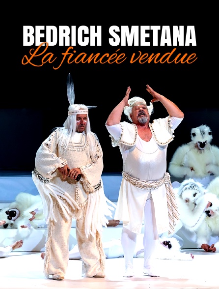 Bedrich Smetana : "La fiancée vendue"