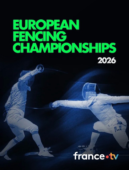 france.tv - Escrime : Championnats d'Europe