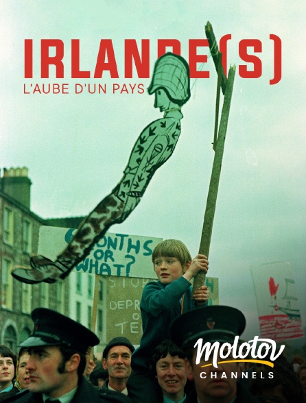 Molotov channels - Irlande(s), l'aube d'un pays