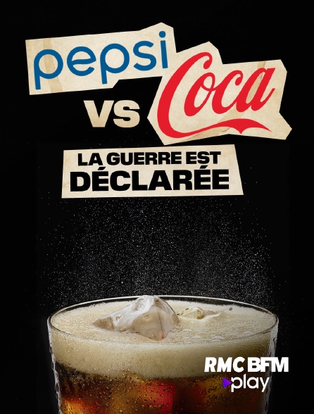RMC BFM Play - Pepsi vs Coca - la guerre des colas