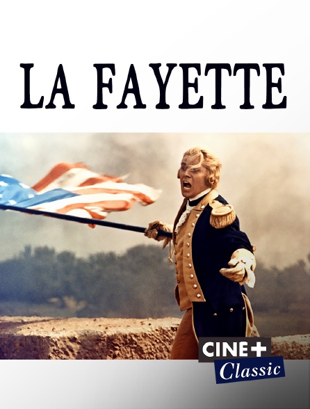 Ciné+ Classic - La Fayette