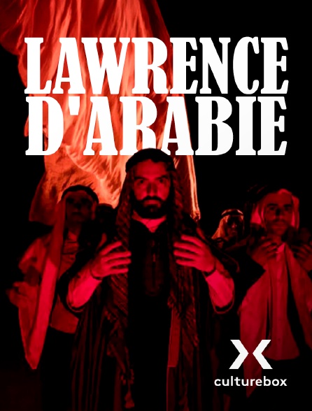 Culturebox - Lawrence d'Arabie