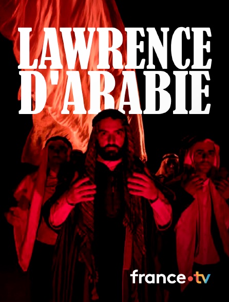 Culturebox - Lawrence d'Arabie