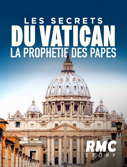 RMC Story - Les secrets du Vatican : la prophétie des papes