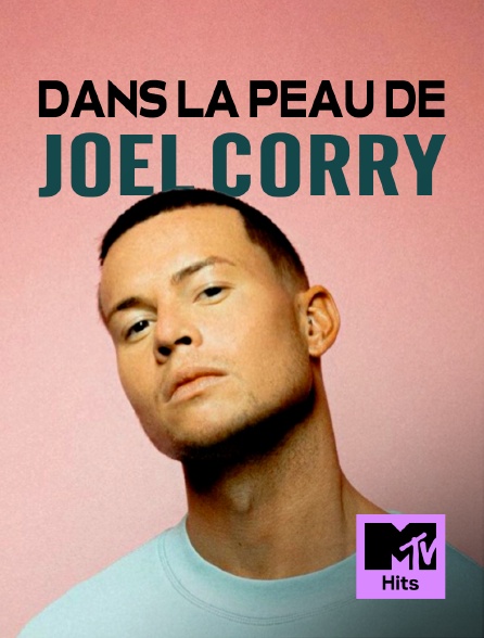 MTV Hits - Dans la peau de Joel Corry