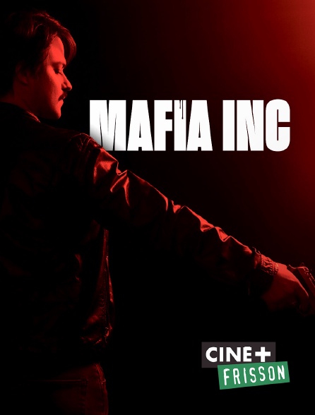 Ciné+ Frisson - Mafia Inc