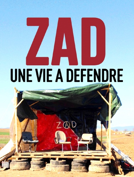 ZAD, une vie à défendre