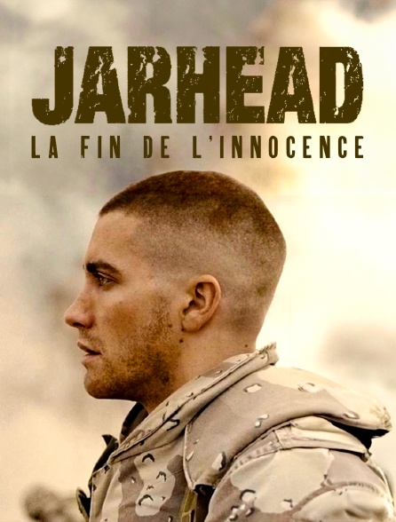 Jarhead, la fin de l'innocence