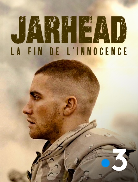 France 3 - Jarhead, la fin de l'innocence