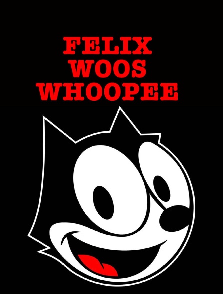 Felix Woos Whoopee