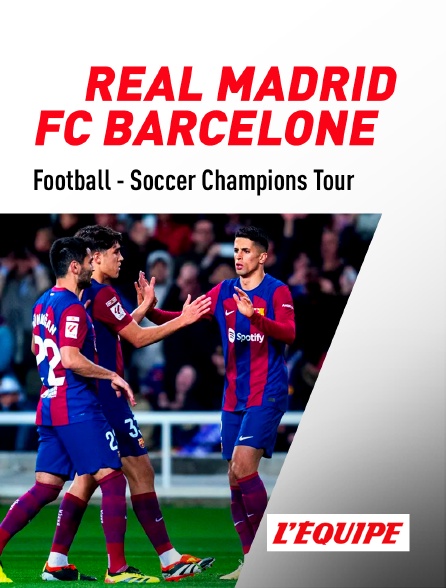 L'Equipe - Football - Soccer Champions Tour : Real Madrid / FC Barcelone