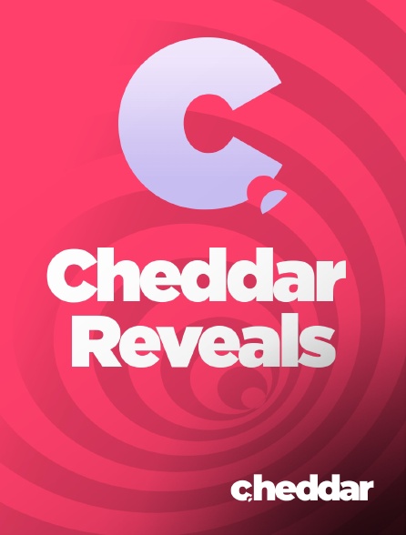 Cheddar News - Cheddar Reveals