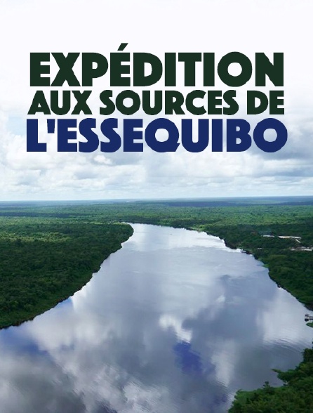 Expédition aux sources de l'Essequibo
