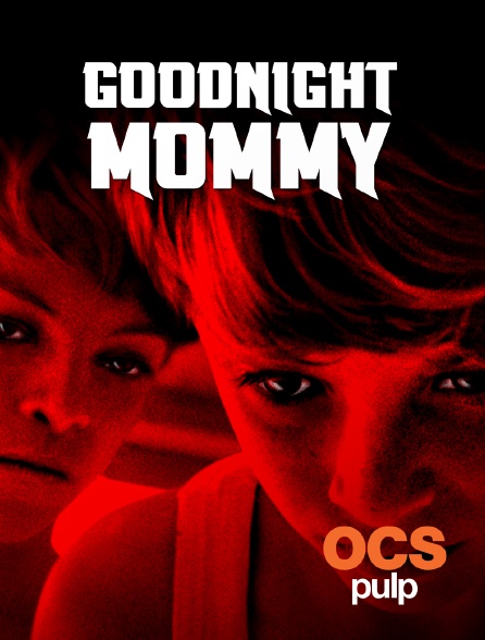 OCS Pulp - Goodnight Mommy