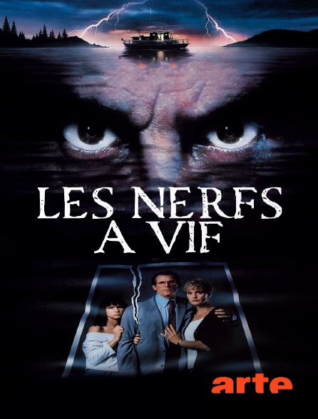Arte - Les nerfs à vif