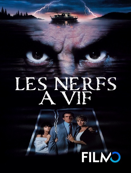 FilmoTV - Les nerfs à vif