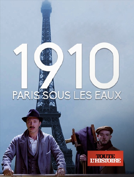 Toute l'Histoire - 1910, Paris sous les eaux