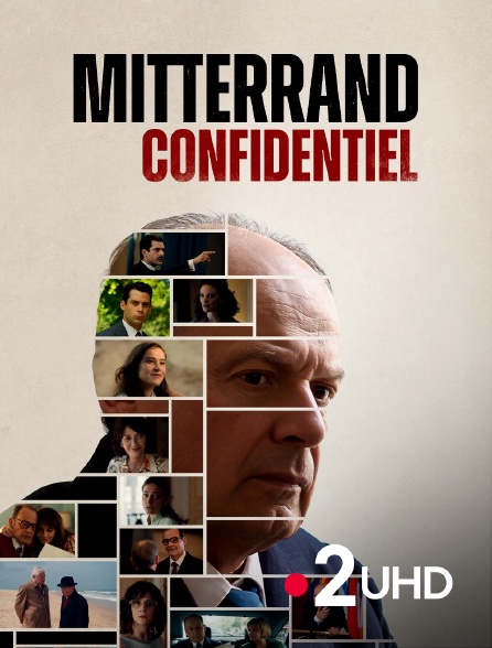 France 2 UHD - Mitterrand confidentiel