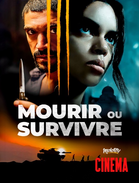 Molotov Channels Cinéma - Mourir ou Survivre