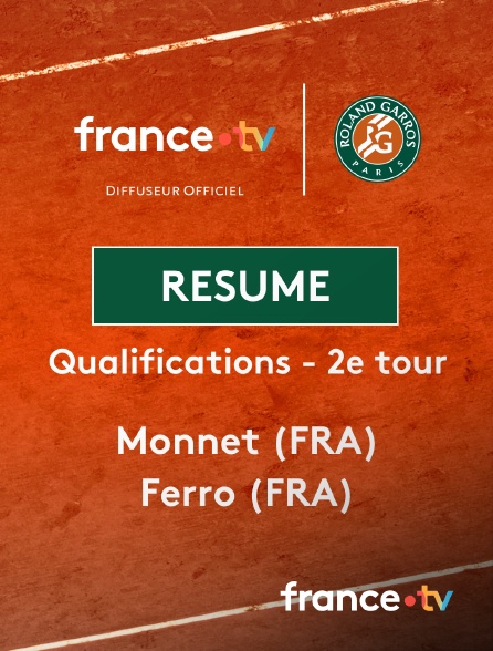 France.tv - Roland-Garros - Qualifications - 2e tour : le résumé du match Monnet vs Ferro