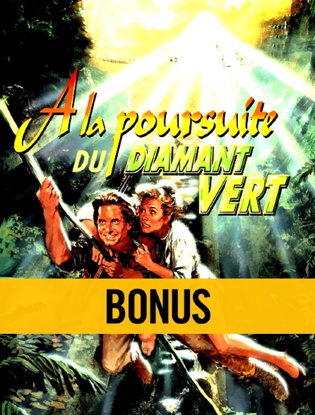 A la poursuite du diamant vert : Bonus