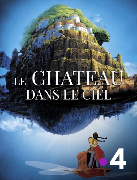 France 4 - Le château dans le ciel