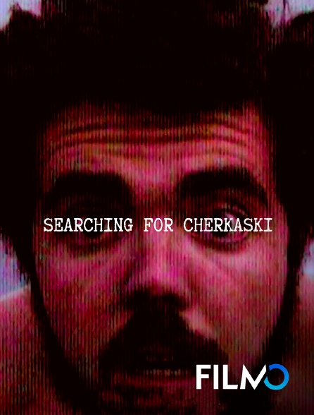 FilmoTV - Searching for Cherkaski