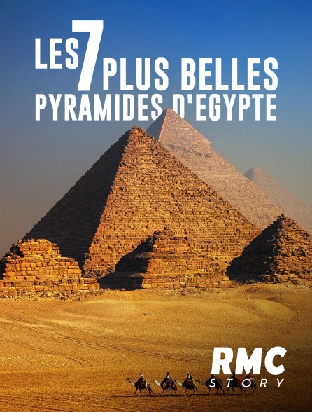 RMC Story - Les 7 plus belles pyramides d'Egypte