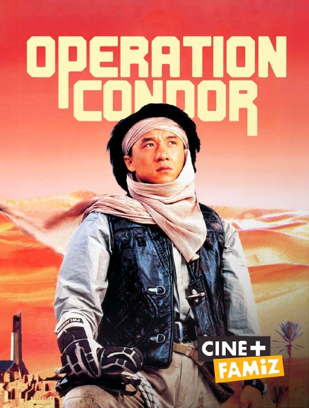 Ciné+ Famiz - Opération Condor