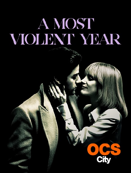 A Most Violent Year Streaming A Most Violent Year en Streaming sur OCS City - Molotov.tv