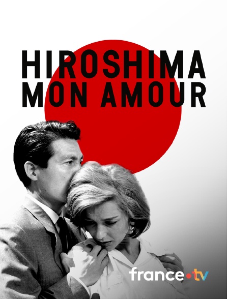France.tv - Hiroshima, mon amour