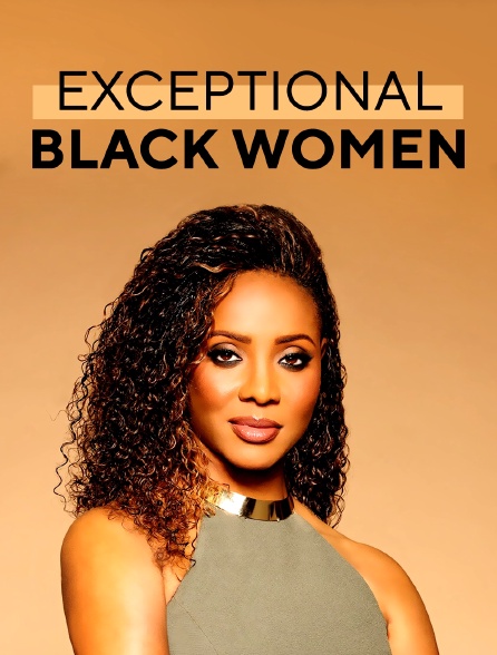 Exceptional Black Women