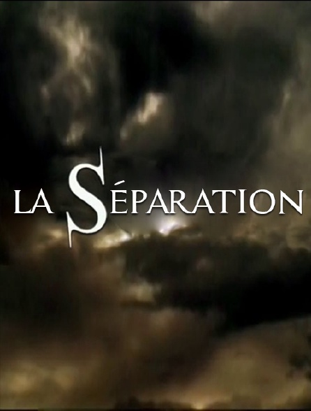 La séparation