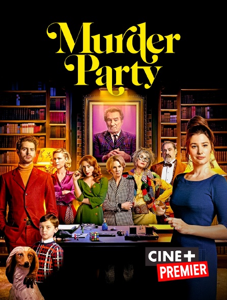 Ciné+ Premier - Murder Party