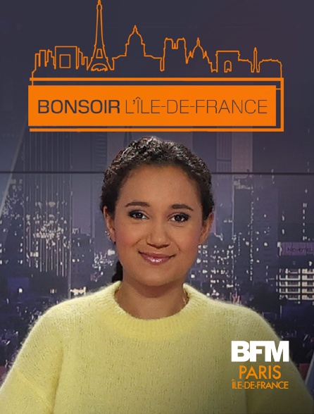 BFM Paris Île-de-France - Bonsoir Paris
