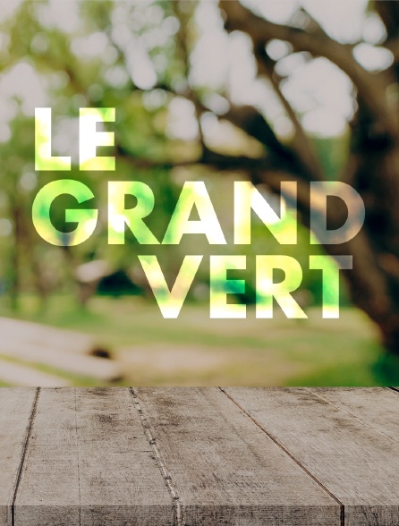 Le grand vert