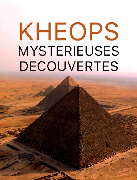 Khéops, mystérieuses découvertes