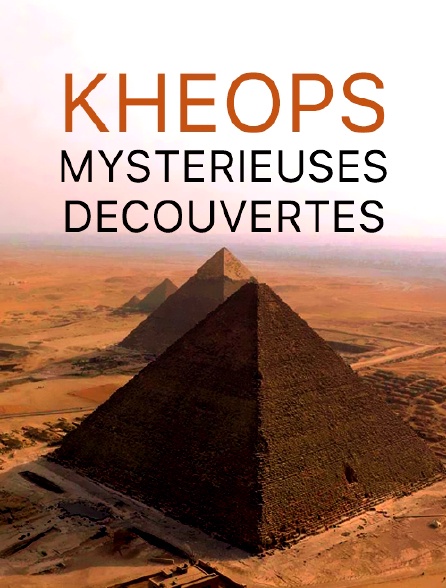 Khéops, mystérieuses découvertes