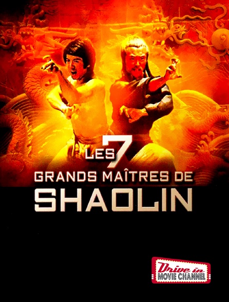 Drive-in Movie Channel - Les sept grands maîtres de Shaolin