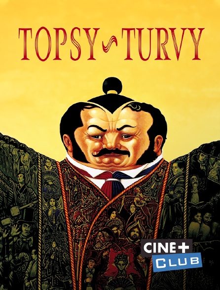Ciné+ Club - Topsy Turvy
