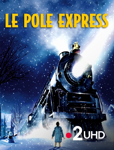 France 2 UHD - Le pôle express