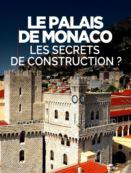 Le palais de Monaco: les secrets de construction