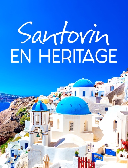 Santorin en héritage