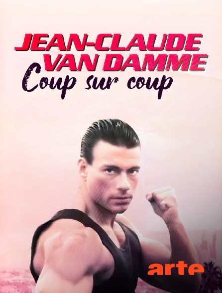 Arte - Jean-Claude Van Damme, coup sur coup