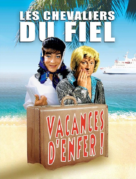 Les Chevaliers du fiel : Vacances d'enfer