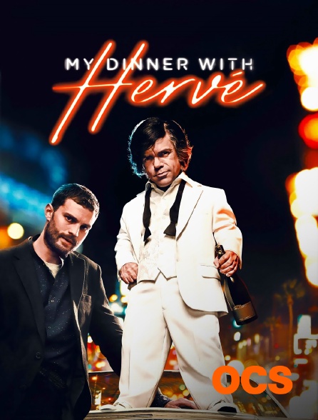 OCS - My dinner with Hervé